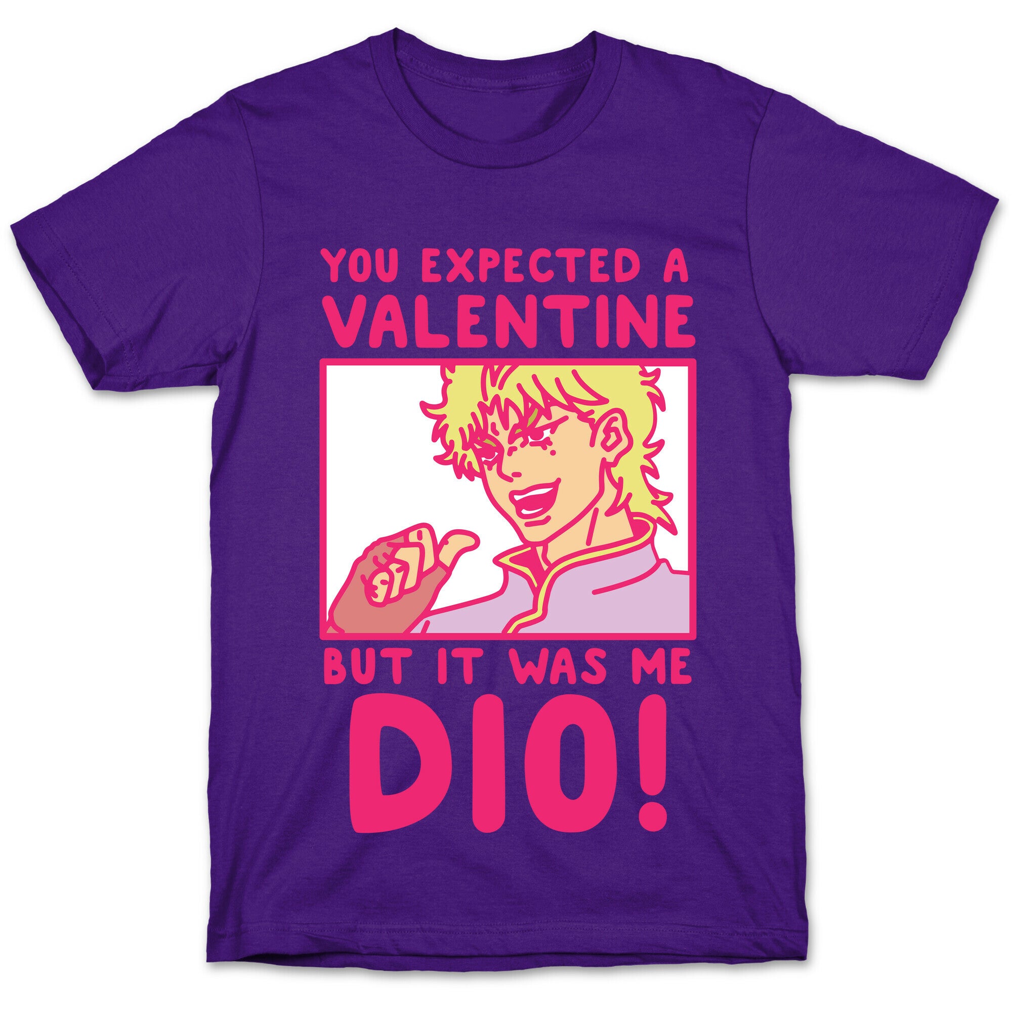 You Expected a Valentine But It Was Me Dio T-Shirt